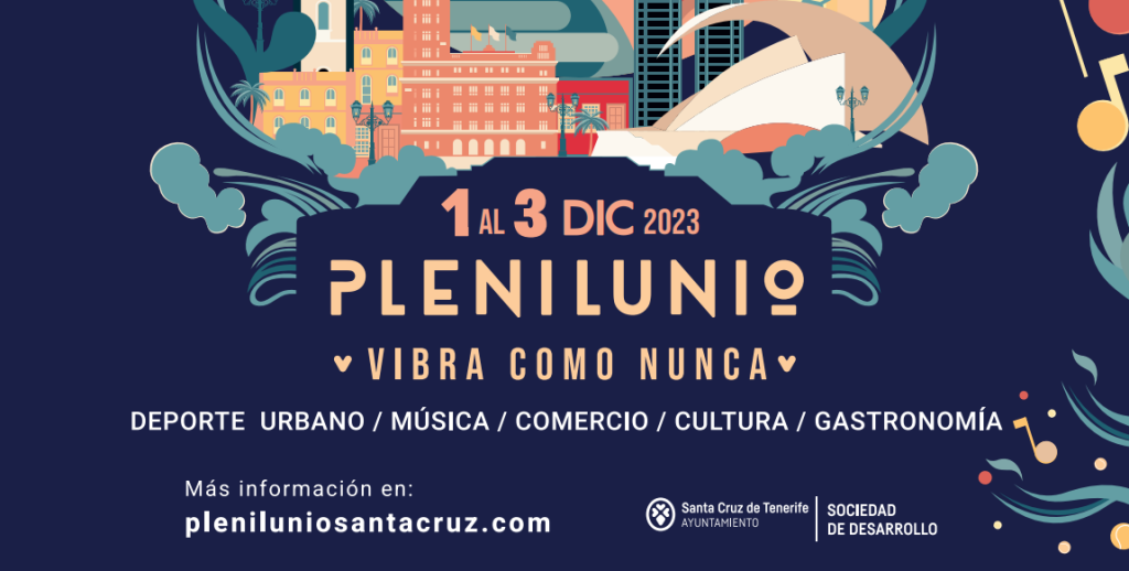 Programa Plenilunio Santa Cruz de Tenerife Diciembre 2023. Conciertos, Actos y Programación Familiar para Niños en el Plenilunio de Santa Cruz de Tenerife
