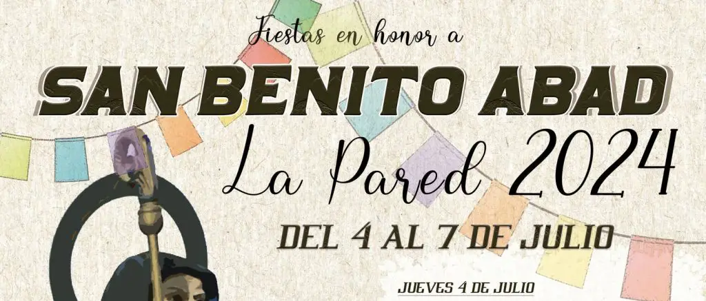 Las Fiestas en Honor a San Benito Abad 2024 en La Pared, organizadas por el Ayuntamiento de Pájara, se celebrarán del 4 al 7 de julio